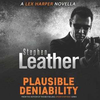 Plausible Deniability - Book #1.5 of the Lex Harper