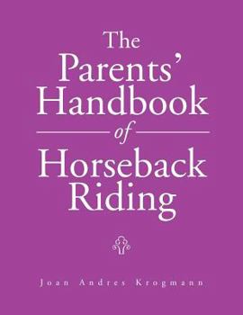 Paperback The Parents' Handbook Of Horseback Riding Book