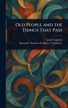 Hardcover Old People and the Things That Pass Book