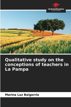 Paperback Qualitative study on the conceptions of teachers in La Pampa Book