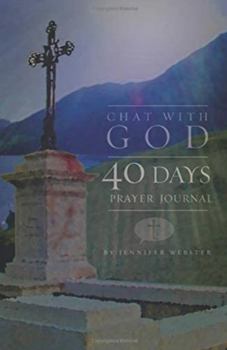 Paperback Chat with God: 40 Days: Prayer Journal Book