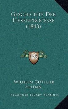 Paperback Geschichte Der Hexenprocesse (1843) [German] Book