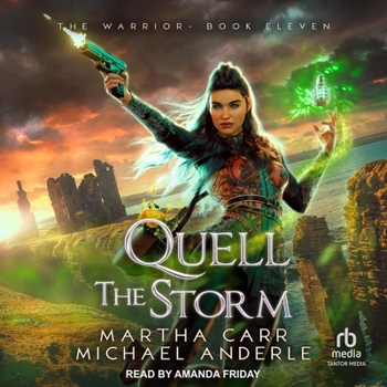 Quell the Storm - Book #11 of the Warrior