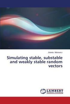 Paperback Simulating Stable, Substable and Weakly Stable Random Vectors Book