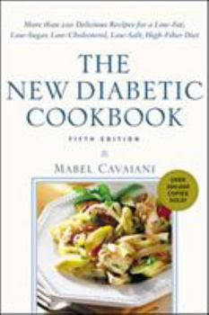Paperback The New Diabetic Cookbook, Fifth Edition: More Than 200 Delicious Recipes for a Low-Fat, Low-Sugar, Low-Cholesterol, Low-Salt, High-Fiber Diet Book