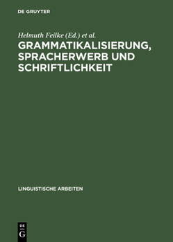 Hardcover Grammatikalisierung, Spracherwerb und Schriftlichkeit [German] Book