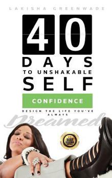 40 Days to Unshakable Self Confidence