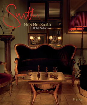 Paperback MR & Mrs Smith Hotel Collection: France Book