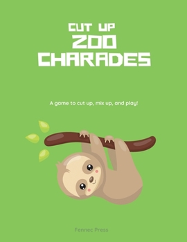 Paperback Zoo Charades: A game to cut up, mix up, and play! Book