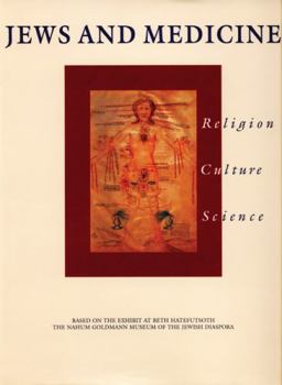 Hardcover Jews and Medicine: Religion, Culture, Science Book