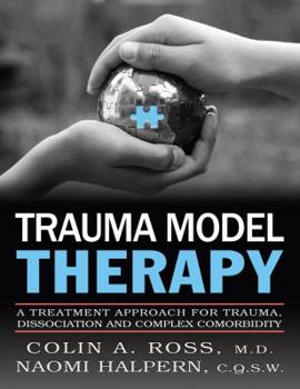 Paperback Trauma Model Therapy: A Treatment Approach for Trauma Dissociation and Complex Comorbidity Book