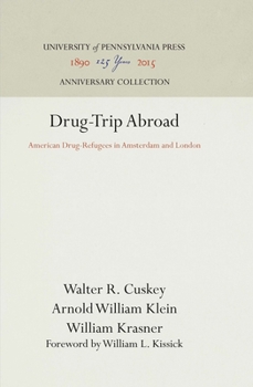 Hardcover Drug-Trip Abroad: American Drug-Refugees in Amsterdam and London Book