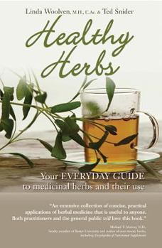 Paperback Healthy Herbs: Your Everyday Guide to Medicinal Herbs and Their Use Book