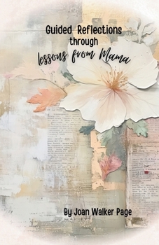 Paperback Guided Reflections through Lessons from Mama Book