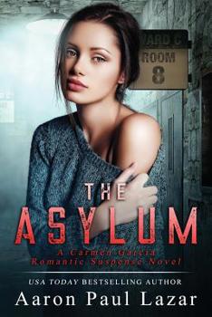 Paperback The Asylum: A Carmen Garcia Novel Book