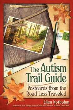 Paperback The Autism Trail Guide: Postcards from the Road Less Traveled Book