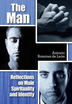 Paperback The Man: Reflections on Male Spirituality and Identity Book