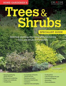 Paperback Home Gardener's Trees & Shrubs: Selecting, Planting, Improving and Maintaining Trees and Shrubs in the Garden Book