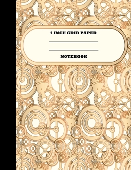 Paperback 1 Inch Grid Paper Notebook: Graph Paper Notebook. 1 Inch Graph Paper. Grid Paper Journal 8.5x11 in. Steampunk Book