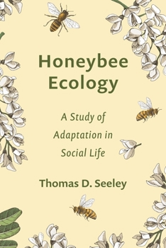 Hardcover Honeybee Ecology: A Study of Adaptation in Social Life Book