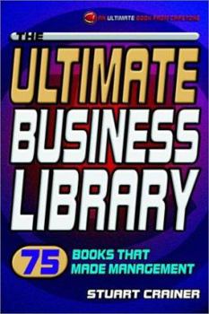 Paperback The Ultimate Business Library: 75 Books That Made Management Book