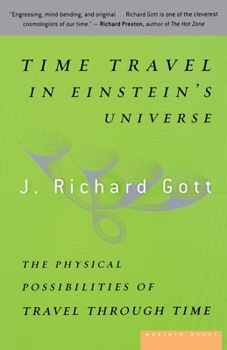 Paperback Time Travel in Einstein's Universe: The Physical Possibilities of Travel Through Time Book