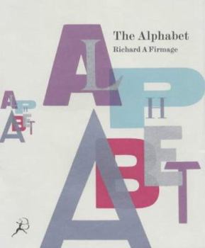 Hardcover Alphabet: The Story of One of Civilization's Greatest Inventions Book