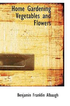 Paperback Home Gardening Vegetables and Flowers Book
