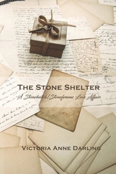 Paperback The Stone Shelter: A Stonebutch/Stonefemme Love Affair Book