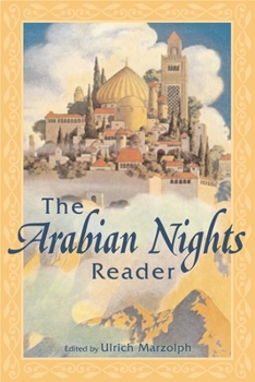 The Arabian Nights Reader - Book  of the Donald Haase Series in Fairy-Tale Studies