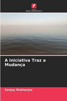 Paperback A Iniciativa Traz a Mudança [Portuguese] Book