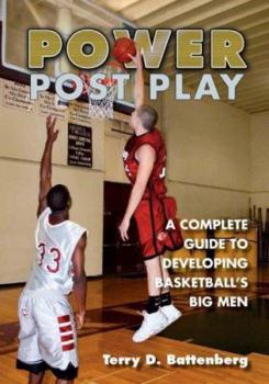 Paperback Power Post Play: A Complete Guide to Developing Basketball's Big Men Book