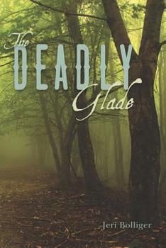 The Deadly Glade