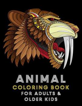 Paperback Animal Coloring Book For Adults And Older Kids: Complex Animal Designs For Adults Boys & Girls; Detailed Zendoodle Designs Book