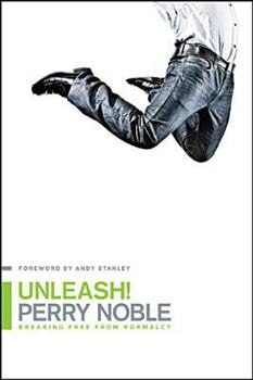 Paperback Unleash!: Breaking Free from Normalcy Book