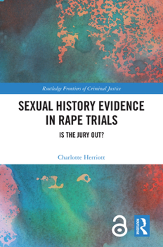 Hardcover Sexual History Evidence in Rape Trials: Is the Jury Out? Book