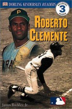 DK Readers: Roberto Clemente (Level 3: Reading Alone) - Book  of the DK Readers Level 3