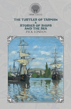 The Turtles of Tasman & Stories of Ships and the Sea