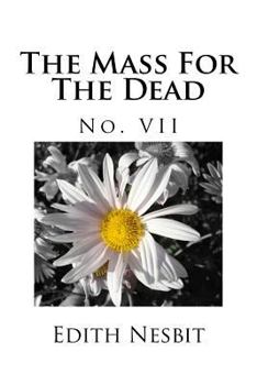 Paperback The Mass For The Dead: No. VII Book