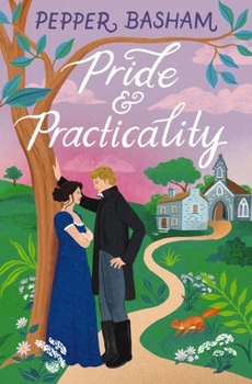Paperback Pride and Practicality: A low-spice, high-swoon Regency rom-com Book