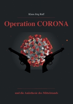 Paperback Operation Corona: und die Anästhesie des Mittelstands [German] Book