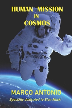 Paperback Human Mission in Cosmos: Our Greatest Adventure Book