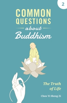 Paperback Common Questions about Buddhism: The Truth of Life Book