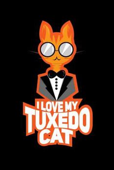 Paperback I Love My Tuxedo Cat: 120 Pages I 6x9 I Graph Paper 5x5 I Funny Business, Office & Kitten Gifts Book