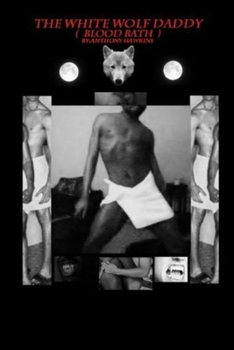 Paperback The White Wolf Daddy (Blood Bath) Book