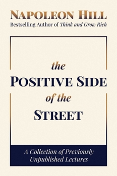 Hardcover The Positive Side of the Street: A Collection of Previously Unpublished Lectures Book