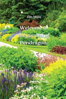 Paperback Welcome to the garden of Pendragon Book