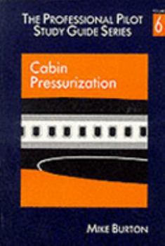 Paperback The Professional Pilot's Study Guide: Cabin Pressurization (The Professional Pilot's Study Guide) Book