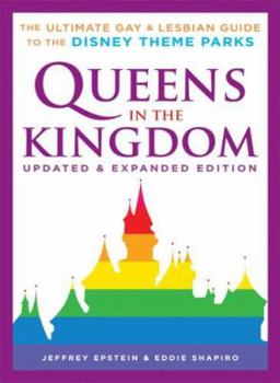 Paperback Queens in the Kingdom: The Ultimate Gay & Lesbian Guide to the Disney Theme Parks Book