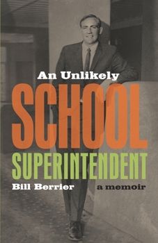 Paperback An Unlikely School Superintendent: A Memoir Book